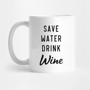 Save water drink wine Mug